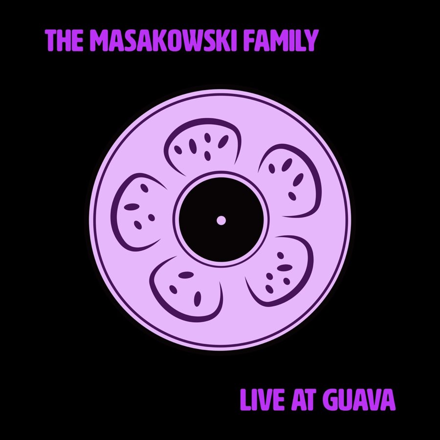 The Masakowski Family — Live at Guava cover art